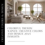 Creative Colors and Design showcasing 2025 interior and exterior color trends and professional painting services in Naples, Florida