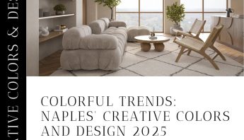 Creative Colors and Design showcasing 2025 interior and exterior color trends and professional painting services in Naples, Florida