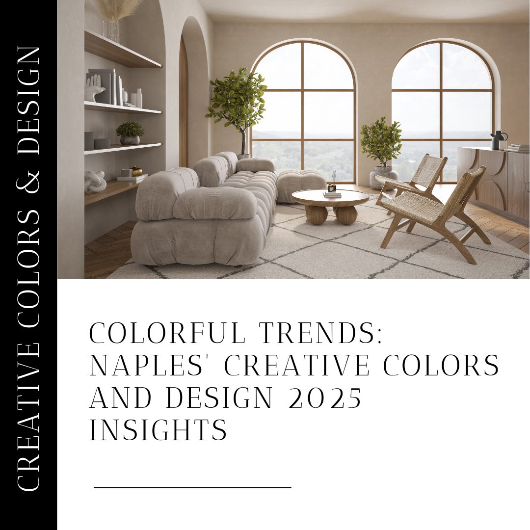 Creative Colors and Design showcasing 2025 interior and exterior color trends and professional painting services in Naples, Florida