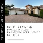 Professional exterior painting services by Creative Colors and Design in Naples, Florida