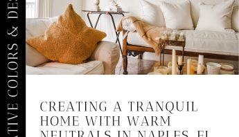 Naples home interior painted with warm neutral colors, highlighting a tranquil and inviting atmosphere.