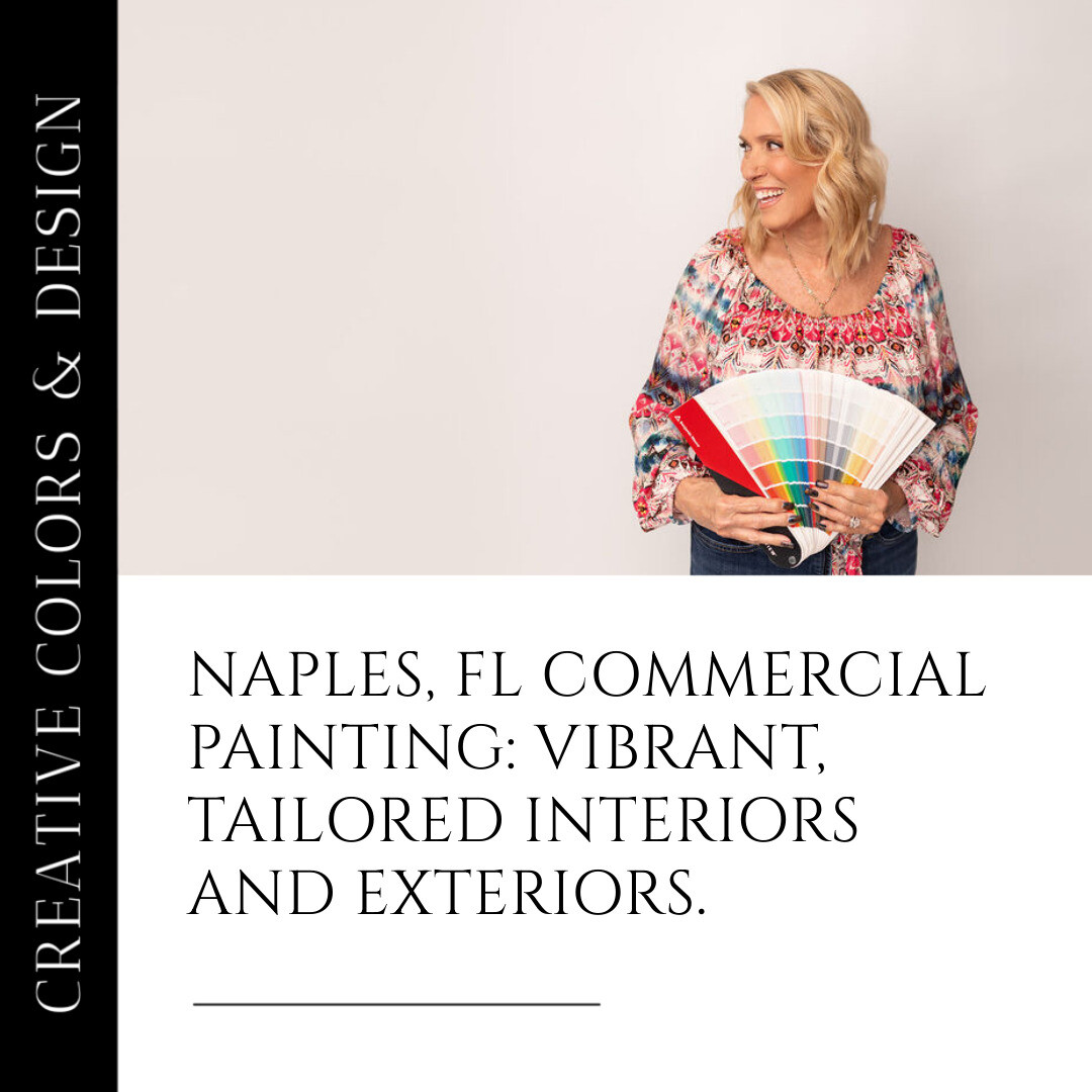 Transforming Naples Businesses with Creative Colors and Professional Commercial Painting Services