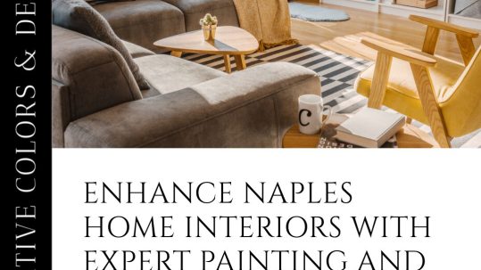 Enhance Your Naples Home: Interior Painting Solutions