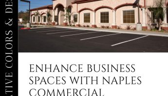 Naples Commercial Spaces: Transform with Expert Painting Services