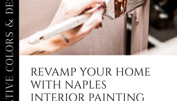 Naples Interior Painting: Elevate Your Space with Color