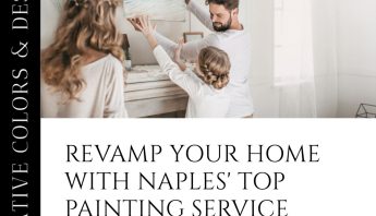 Vibrant Interiors: Naples Residential Painting Solutions
