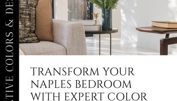 Elevate Your Naples Bedroom with Expert Color Consulting