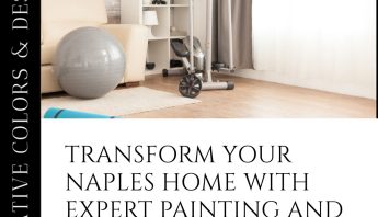 Enhancing Naples Homes with Expert Residential Painting Services