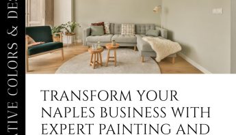 Elevate Naples Business Aesthetics with Our Expert Painting Services