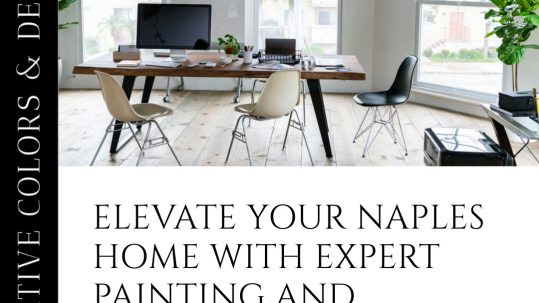 Naples Interiors Elevated with Our Painting Expertise